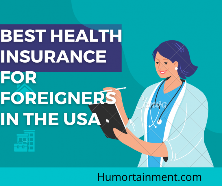 Best Health Insurance For Foreigners In The USA